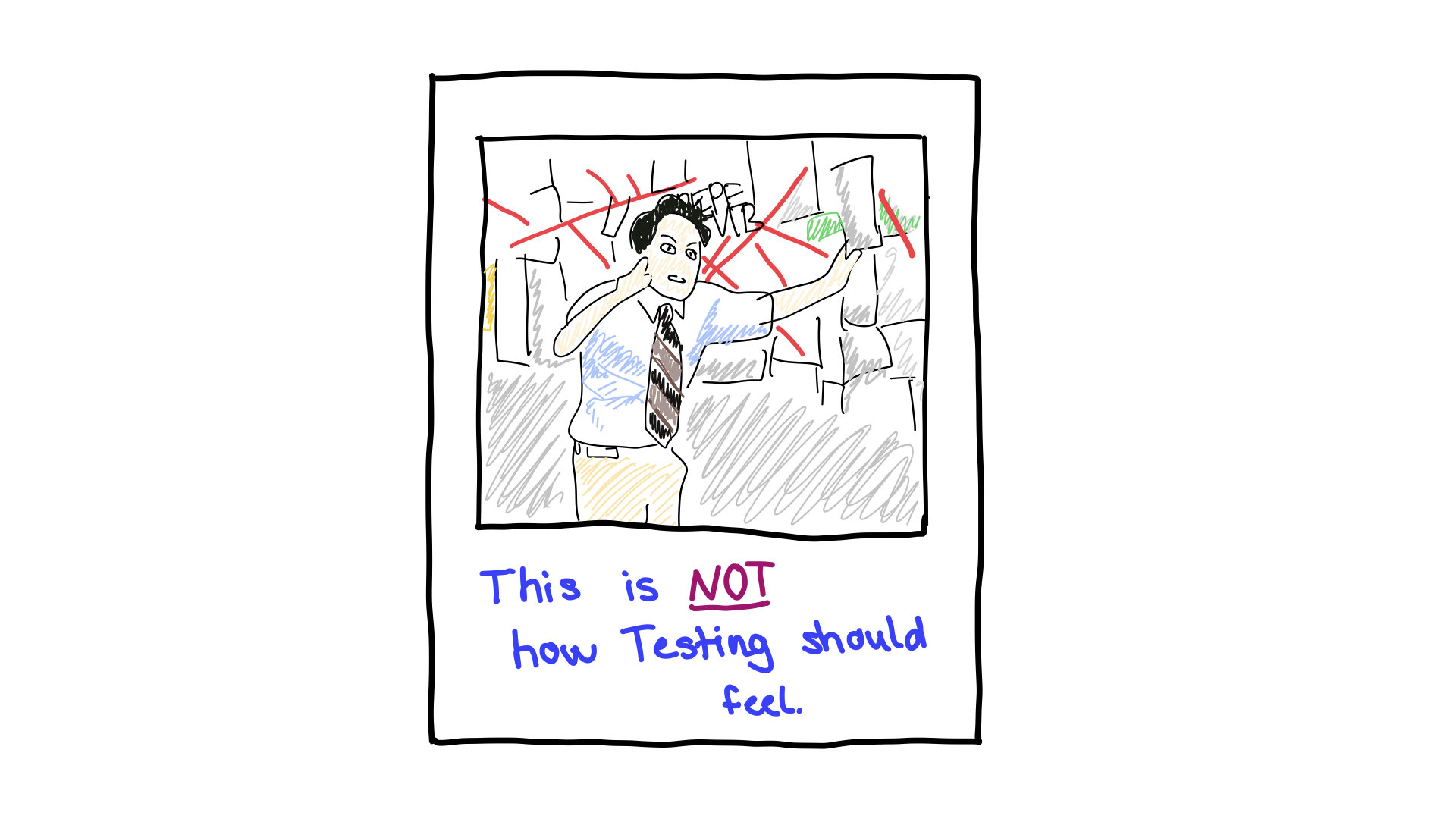 Tests sollten nicht komplex sein.
